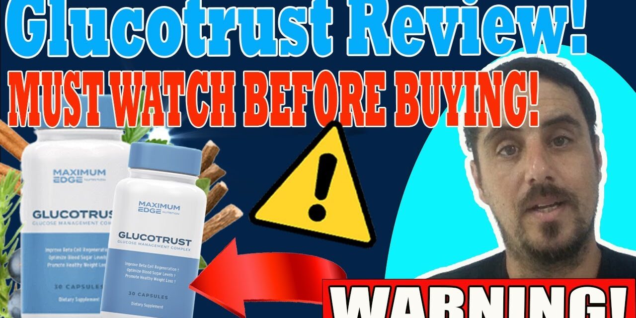 Glucotrust Review 2022 | My Experience With Glucotrust | Does Glucotrust work? – Glucotrust Review