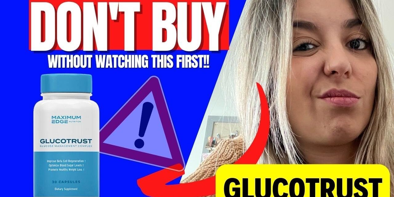 GLUCOTRUST – ((WATCH BEFORE BUY!)) – GLUCOTRUST Review – GLUCOTRUST Blood Sugar – GLUCOTRUST 2022