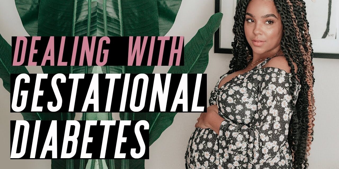 How I Dealt With Gestational Diabetes