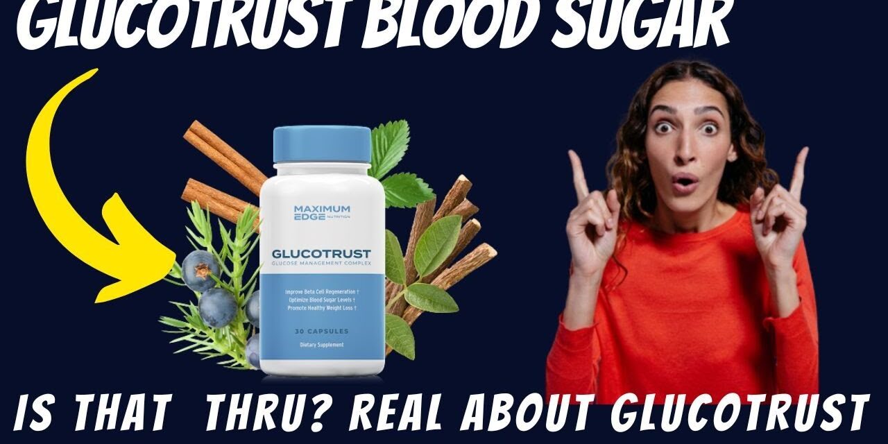 glucotrust reviews,glucotrust review,glucotrust blood sugar supplement review, glucotrust (YtLwE61m)