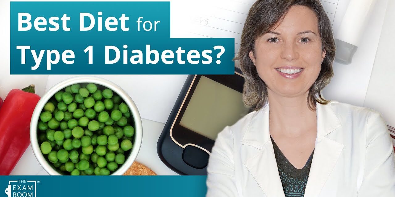 What Is the Best Diet for Type 1 Diabetes? | The Exam Room Podcast